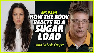 Ep354 HOW THE BODY REACTS TO A SUGAR LOAD [upl. by Enilorak]