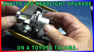 Auxito LED Headlight Upgrade on a 2011 Toyota Tacoma [upl. by Hoye23]