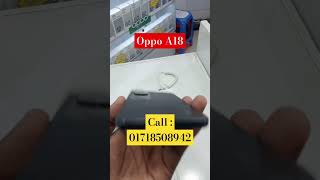 Oppo A18  Oppo phone update price  oppo phone price in Bangladesh 2024 oppo oppoaseries [upl. by Ashlen704]