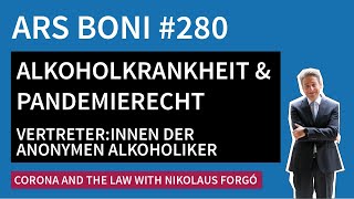 Ars Boni 280 Alkoholkrankheit und Pandemierecht  Anonyme Alkoholiker [upl. by Guibert]