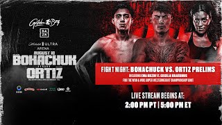 GOLDEN BOY FIGHT NIGHT  Serhii Bohachuk vs Vergil Ortiz Jr Prelims [upl. by Mira]