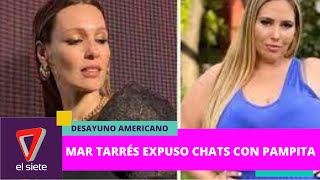 💣MAR TARRÉS vs PAMPITA Tremendo escrache💣 [upl. by Nosemaj]