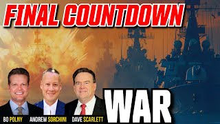 FINAL COUNTDOWN to WAR Bo Polny Andrew Sorchini Dave Scarlett [upl. by Tonina]