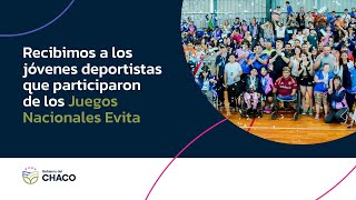 🏅 Orgullo Chaqueño  llegaron los jóvenes deportistas de los Juegos Nacionales Evita [upl. by Esialb]