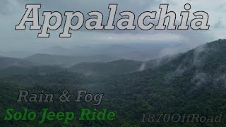 Appalachia  solo jeeping in the Fog and Rain [upl. by Sardse]