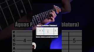 🎸Águas Profundas Tablatura de Guitarra [upl. by Burwell204]