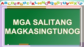 MGA SALITANG MAGKASINGTUNOG O MAGKATUGMA [upl. by Anaibib]