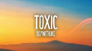 BoyWithUke  Toxic [upl. by Leihcar]