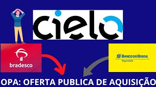 OPA OFERTA PUBLICA DE AQUISIÇÃO CIELO [upl. by Marucci]