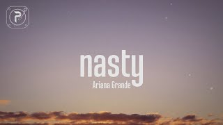 nasty  Ariana Grande Lyrics [upl. by Phonsa]