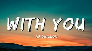 With you lyrics AP dhillontseries [upl. by Lory]