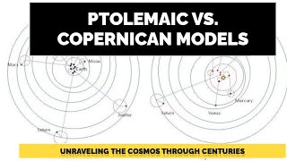 Ptolemaic vs Copernican Models Unraveling the Cosmos through Centuries [upl. by Lesna]