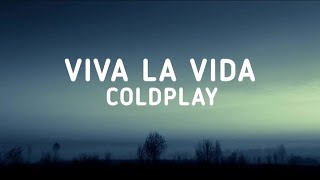 Coldplay  Viva La Vida Lyrics [upl. by Farlee]