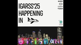 Welcome to Brisbane IGARSS 2025 [upl. by Kinimod]