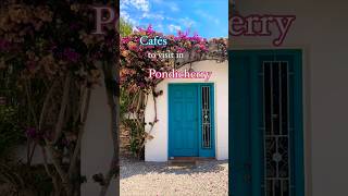 Best Cafes In Pondicherry  Pondicherry Itinerary  Pondicherry Trip [upl. by Tsirc833]