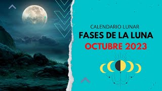 ▶️ CALENDARIO LUNAR OCTUBRE 2023 ✅ TODAS LAS FASES DE LA LUNA EN OCTUBRE 2023  FASES LUNARES 2024 [upl. by Shepard]