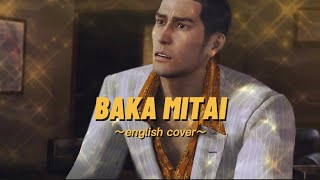 【 maddy 】Baka Mitai  Yakuza Full English Cover [upl. by Monda649]