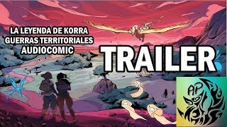 AVATAR LA LEYENDA DE KORRA GUERRAS TERRITORIALES TRAILER  AUDIOCOMIC ESPAÑOL LATINO [upl. by Wilmer]