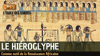 LE HIEROGLYPHE COMME OUTIL DE LA RENAISSANCE AFRICAINE [upl. by Aidua41]