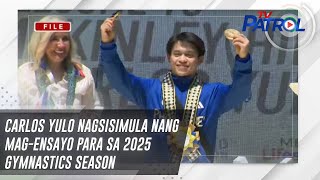 Carlos Yulo nagsisimula nang magensayo para sa 2025 Gymnastics season  TV Patrol [upl. by Aehtla]