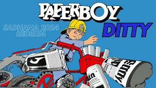 Paperboy  Ditty sadhana 2024 ReDrum [upl. by Halet602]