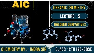 HALOGEN DERIVATIVES  LECTURE 5  CLASS 12TH  CBSEISC  AIC LIVEE [upl. by Aniuqal]