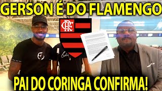 O CORINGA VOLTOU PAI DE GERSON CONFIRMA FLAMENGO FECHA CONTRATAÇÃO DE GERSON [upl. by Paschasia30]