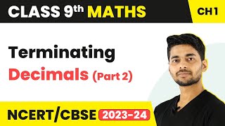 Terminating and Non  Terminating Decimals Part 2  Real Numbers  Class 9 Maths  202324 [upl. by Pauli]