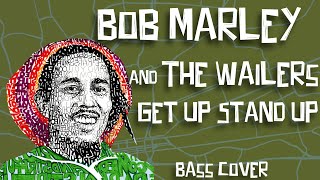 Bob Marley amp The WailersGet Up Stand UpBass CoverTab [upl. by Tatianna161]