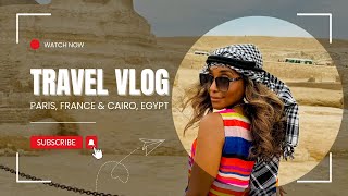 Paris amp Cairo Travel Vlog  Exploring the Best of Paris amp Cairo [upl. by Fagen]