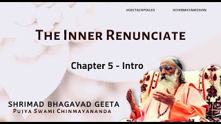 Bhagavad Gita  The Inner Renunciate  Chapter 5 intro Swami Chinmayananda Chinmayamission [upl. by Ecnadnak]