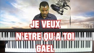 TUTO 11 COMMENT JOUER quotJE VEUX NETRE QUA TOIquot  GAEL [upl. by Suriaj]