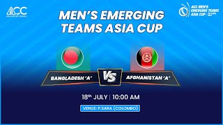 ACC MENS EMERGING TEAMS ASIA CUP 2023  BANGLADESH A vs AFGHANISTAN A [upl. by Ruhtracam]