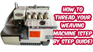 HOW TO THREAD AN INDUSTRIAL WEAVING MACHINE OVERLOCKING MACHINE [upl. by Mickelson]