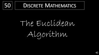 Discrete Math  433 The Euclidean Algorithm [upl. by Akemihs]