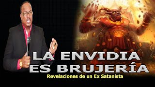 LA ENVIDIA ES BRUJERÍA  REVELACIONES DE UN EX SATANISTA [upl. by Noletta965]