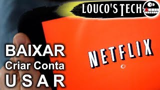 Como baixar criar conta e usar Netflix no celular  NOVO  Loucos Tech [upl. by Dara]