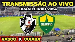 VASCO X CUIABÁ  TRANSMISSÃO AO VIVO DIRETO DE SÃO JANUÁRIO  BRASILEIRÃO 2024 [upl. by Ainos]