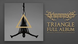 SCHAMMASCH  TRIANGLE Official Full Album Stream [upl. by Lliw480]