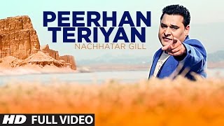 PEERHAN TERIYAN NACHHATAR GILL FULL VIDEO SONG  Branded Heeran  Latest Punjabi Song [upl. by Audras]