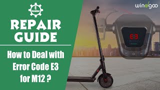 Electric Scooter Repair Guide  How to Deal with Error Code E3 for M12 [upl. by Swann]