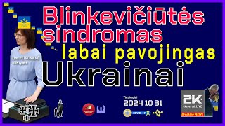 Blinkevičūtės sindromas mirtinai pavojingas visiems – Ukrainai Lietuvai Europos Sąjungai [upl. by Darby]