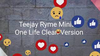 Teejay ft Ryme minista  One life clean version [upl. by Netneuq]