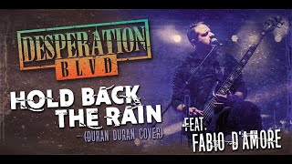 HOLD BACK THE RAIN Duran Duran Cover by Desperation BLVD [upl. by Llevol892]