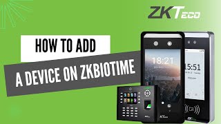 How To Add Time Attendance Device to ZK BioTime  Simple Tutorial  ZKTeco Software  ZK Devices [upl. by Eceinal811]