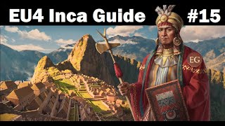 Forming the Inca Empire in EU4 Winds of Change NEW 137 DLC 15 [upl. by Ettelrats]