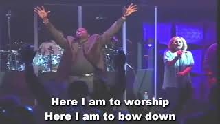 Here I Am to Worship  William Mcdowell  LIVE w lyrics [upl. by Euqenimod]