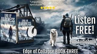 EDGE OF DARKNESS PostApocalyptic Thriller Audiobook FULL LENGTH Edge of Collapse Book Three [upl. by Oigolue]