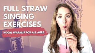 Full Straw Singing Exercises Vocal Warmup for All Ages [upl. by Pliske658]