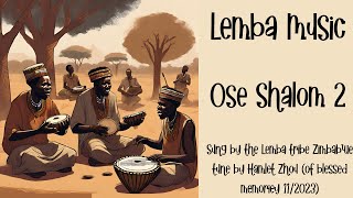 Ose Shalom 2 עושה שלום Lemba Music African Jewish Music from the heart of Zimbabwe [upl. by Roht]